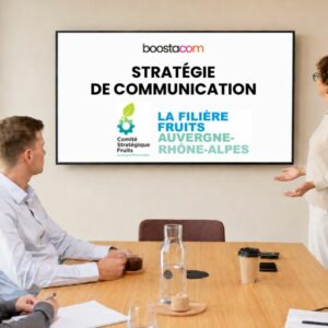 Réalisation BOOSTACOM-agence de communication digitale - Comité Stratégique Fruits Auvergne-Rhône-Alpes